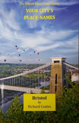 Stock image for Your City?s Place-Names: Bristol for sale by Rickaro Books BA PBFA