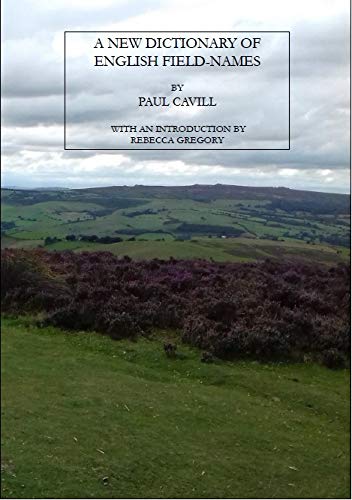 Stock image for A New Dictionary of English Field-Names for sale by Rickaro Books BA PBFA