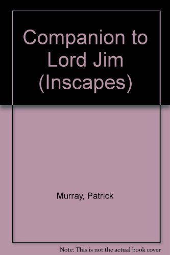 Companion to " Lord Jim " (9780904916041) by Patrick Murray