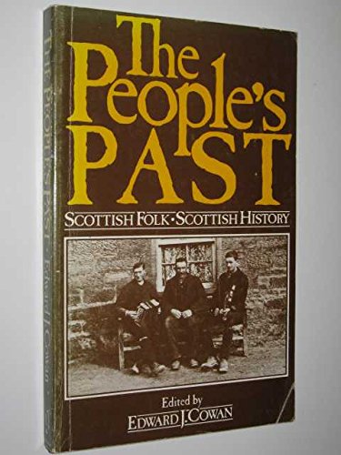 Stock image for People's Past: Scottish Folk Scottish History for sale by WorldofBooks