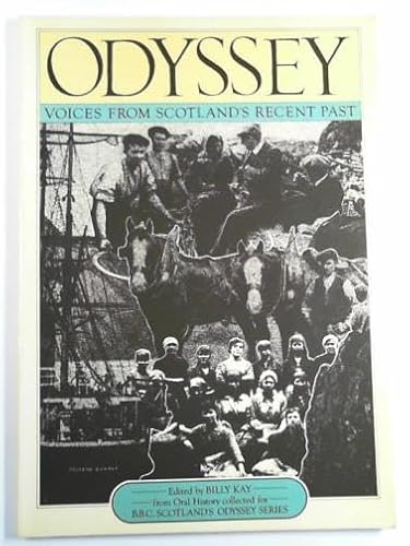 Stock image for Odyssey : Voices from Scotland's Recent Past for sale by WorldofBooks
