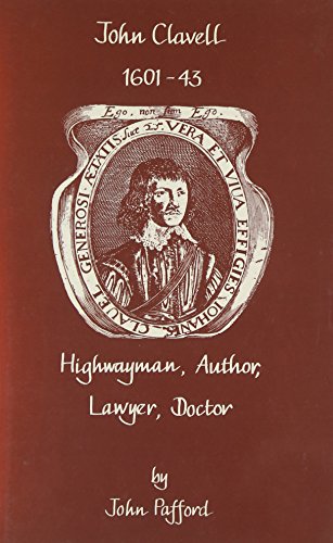 Beispielbild fr John Clavell, 1601-43: Highwayman, Author, Lawyer, Doctor zum Verkauf von Anybook.com