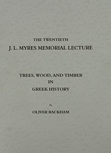 Imagen de archivo de Trees, Wood and Timber in Greek History: 20 (MYRES MEMORIAL LECTURES) a la venta por WorldofBooks