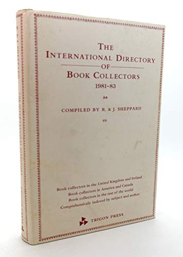 Stock image for The International Directory Of Book Collectors 1981- 83 for sale by Chapter 1