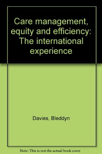 Care management, equity and efficiency: The international experience (9780904938289) by Bleddyn Davies