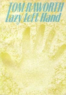 Lazy left hand: Notes from 1970-1975 (9780904942309) by Tom Raworth