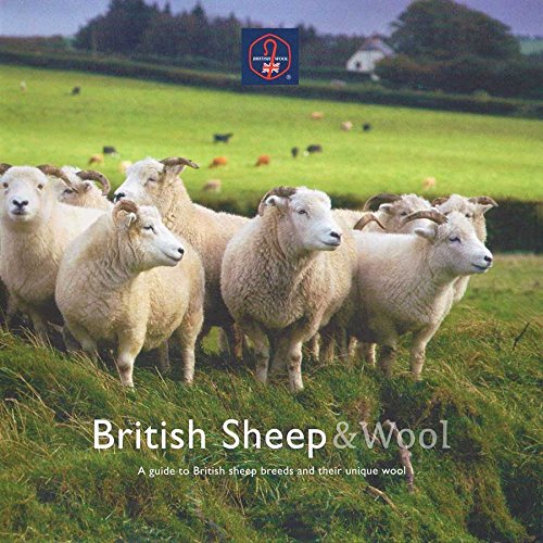 Beispielbild fr British Sheep & Wool: A Guide to British Sheep Breeds and Their Unique Wool zum Verkauf von WorldofBooks