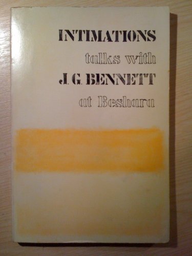 9780904975024: Intimations: Talks with J.G.Bennett at Beshara