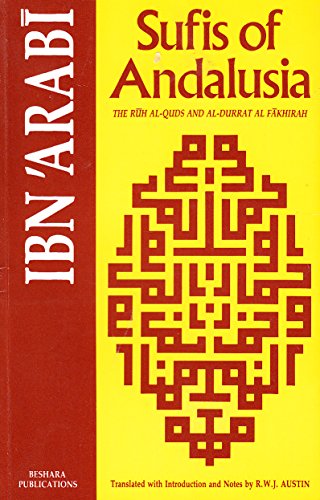 Imagen de archivo de The Sufis of Andalusia: The Ruh Al-Quds' and 'Al-Durrat al-Fakhirah' a la venta por Caffrey Books