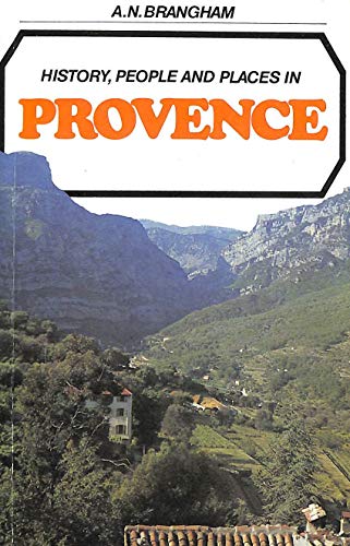 Stock image for History, people and places in Provence for sale by Cotswold Internet Books