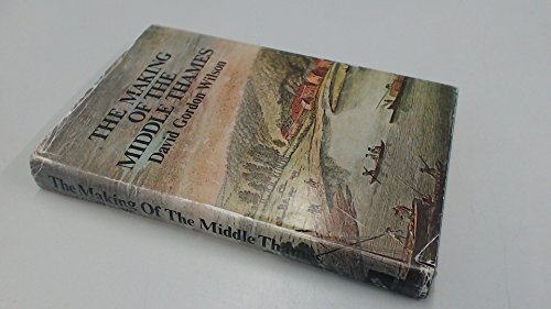 Stock image for Making of the Middle Thames for sale by Sarah Zaluckyj