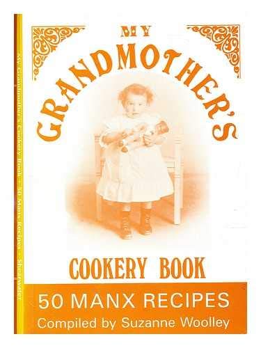 9780904980035: My Grandmother's Cookery Book