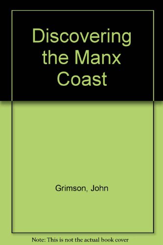 Discovering the Manx Coast (9780904980080) by John Grimson