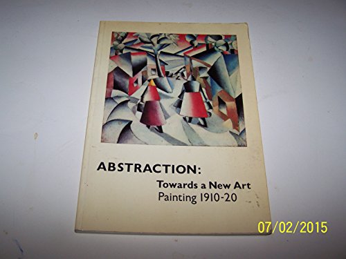 9780905005072: Abstraction: Towards a New Art Painting 1910-20