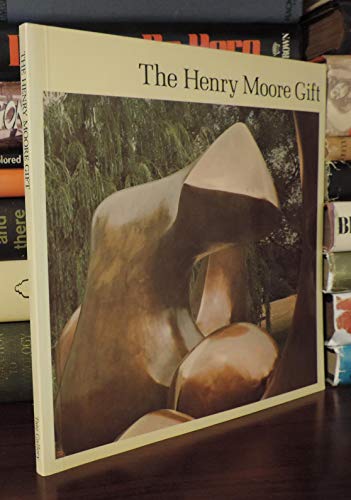 9780905005263: The Henry Moore gift: A catalogue of the work by Henry Moore in the Tate Gallery Collection, published to celebrate the artist's recent gift of sculptures