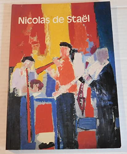 Imagen de archivo de Nicolas de Stal: Paris, Galeries Nationales du Grand Palais, 22 May-24 August 1981, London, The Tate Gallery, 7 October-29 November 1981 : an . d'Art Moderne, Centre Georges Pompidou, Paris (a first printing)- english text a la venta por S.Carter