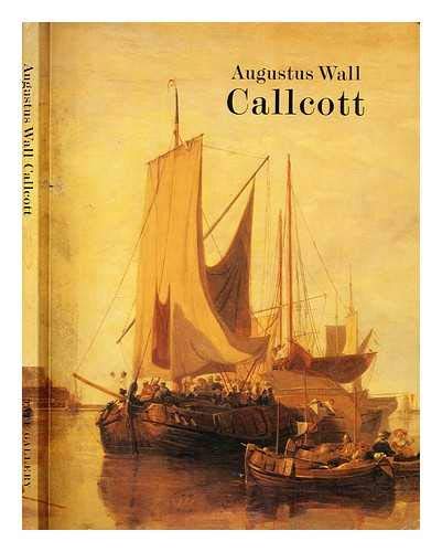 9780905005874: Augustus Wall Callcott: Catalogue