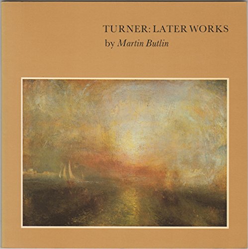 Imagen de archivo de Turner: Later Works 1819-1850 a la venta por In Other Words Books