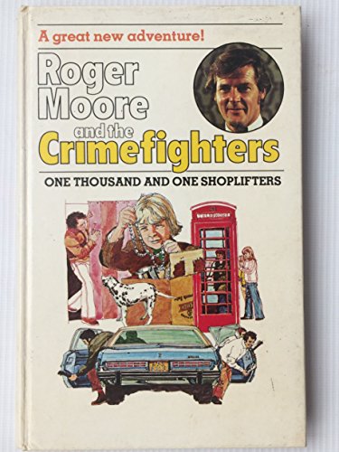 Roger Moore and the Crimefighters 1001 Shoplifters