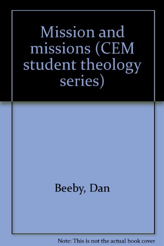 Beispielbild fr Mission and missions (CEM student theology series) zum Verkauf von Kennys Bookshop and Art Galleries Ltd.