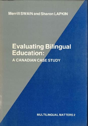 9780905028095: Evaluating Bilingual Education: A Canadian Case Study (Multilingual Matters)