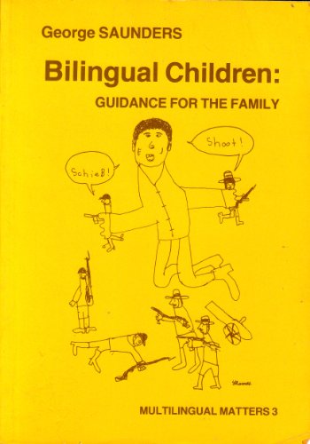 Beispielbild für Bilingual Children: Guidance for the Family (Multilingual Matters, 3) zum Verkauf von Discover Books