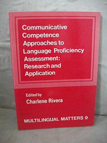 Beispielbild fr Communicative Competence Approaches to Language Proficiency Assessment: Research and Application zum Verkauf von PsychoBabel & Skoob Books