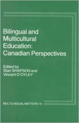 Imagen de archivo de Bilingual and Multicultural Education: Canadian Perspectives a la venta por G. & J. CHESTERS