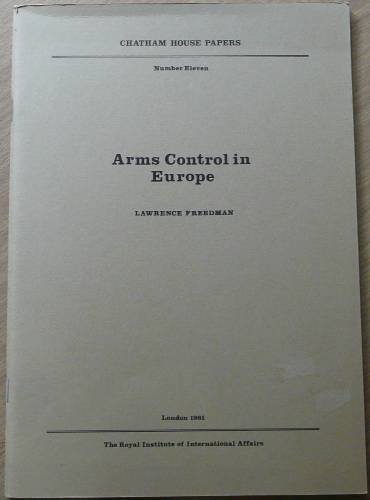 Arms Control in Europe (Chatham House Papers) (9780905031231) by Lawrence Freedman