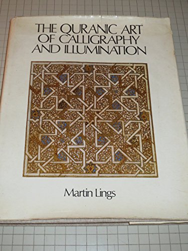 The Quranic Art of Calligraphy and Illumination