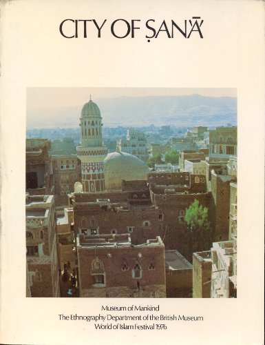 Beispielbild fr City of Sana'a: Exhibition Catalogue zum Verkauf von Wonder Book