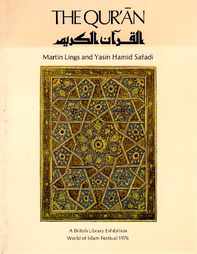 Beispielbild fr The Quran: Catalogue of an Exhibition of Quran Manuscripts at the British Library, 3 April-15 August 1976 zum Verkauf von Better World Books