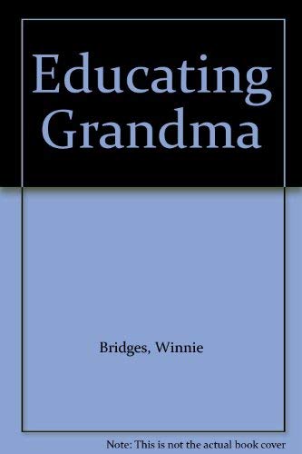 Stock image for Educating Grandma for sale by Reuseabook