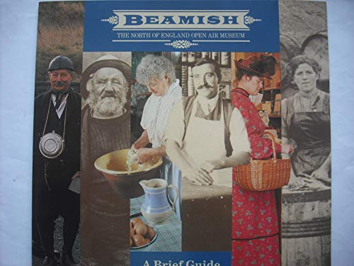 Beispielbild fr Beamish the North of England Open Air Museum: A brief guide zum Verkauf von WorldofBooks