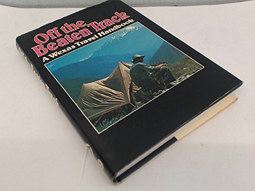 Imagen de archivo de Off the beaten track (A Wexas travel handbook) a la venta por WorldofBooks