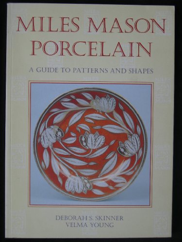 Beispielbild fr Miles Mason porcelain: A guide to patterns and shapes zum Verkauf von Kennys Bookstore