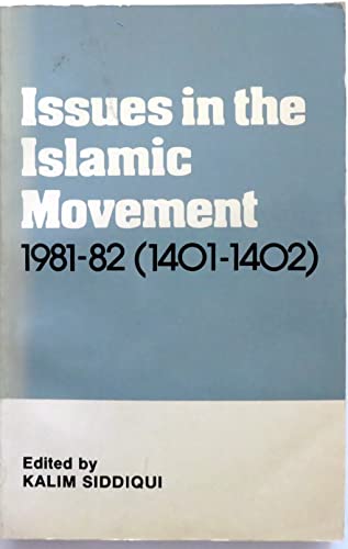 Beispielbild fr Issues in the Islamic Movement 1981-82 (1401-1402) zum Verkauf von Oddball Books