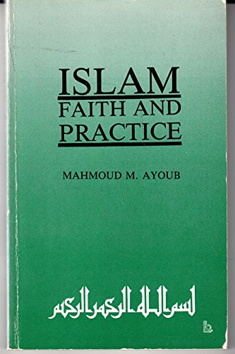 Imagen de archivo de Islam: Faith and Practice a la venta por HPB-Red