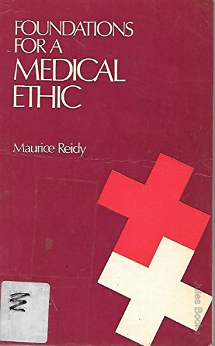 Stock image for Foundations for a Medical Ethic for sale by Kennys Bookstore
