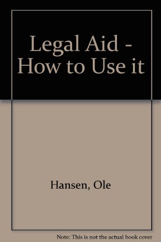 Legal aid: how to use it (9780905099095) by Ole Steen Hansen; Howard Levenson