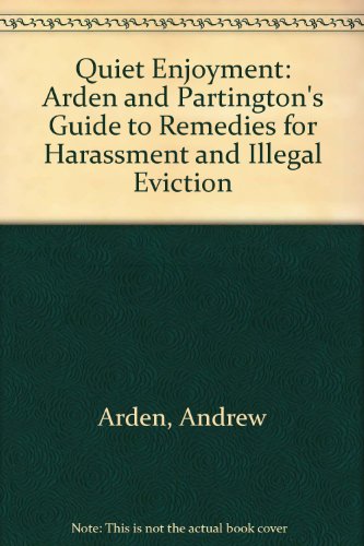 Stock image for Quiet Enjoyment: Arden and Partington's Guide to Remedies for Harassment and Illegal Eviction for sale by Goldstone Books