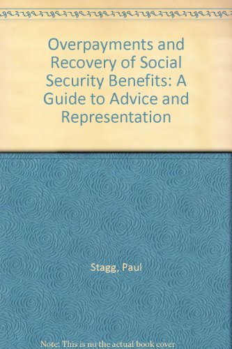 Overpayments and Recovery of Social Security Benefits: A Guide to Advice and Representation (9780905099736) by Paul Stagg