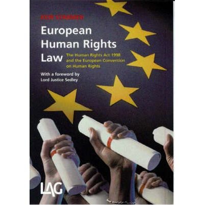 European human rights law: The Human Rights Act 1998 and the European Convention on Human Rights (9780905099774) by Keir Starmer