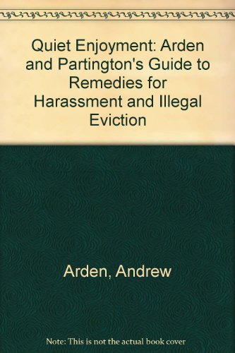 Quiet Enjoyment: Arden and Partington's Guide to Remedies for Harassment and Illegal Eviction (9780905099859) by David John Carter; Martin Partington