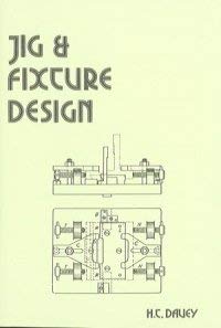Imagen de archivo de Jig and Fixture Design a la venta por Revaluation Books