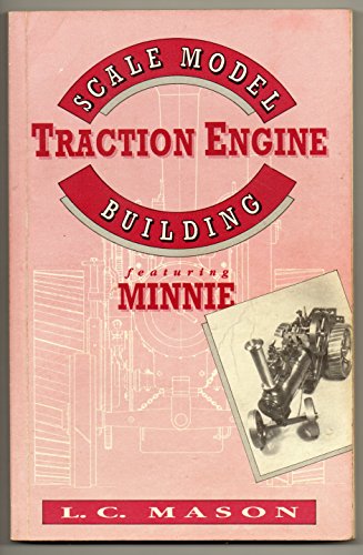 9780905100920: Scale Model Traction Engine Building Featuring "Minnie"