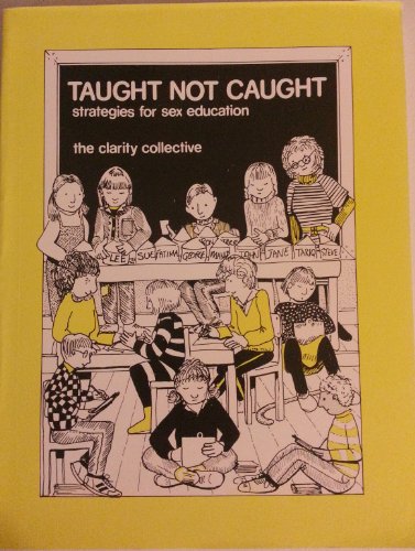 Stock image for Taught Not Caught: Strategies for Sex Education for sale by WorldofBooks