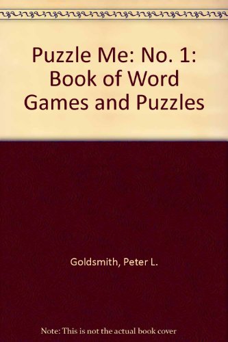 Beispielbild fr Puzzle Me: No. 1: Book of Word Games and Puzzles (Puzzle Me: Book of Word Games and Puzzles) zum Verkauf von WorldofBooks
