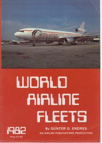 Beispielbild fr World Airline Fleets. 1982. Incorporating North American Airline Fleets zum Verkauf von Reuseabook