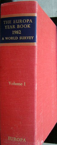 Beispielbild fr Europa Year Book 1982. A World Survey. Volume I. Part I. International Organizations. Part II. Europe. Part III. Afghanistan - Burundi. zum Verkauf von Eryops Books